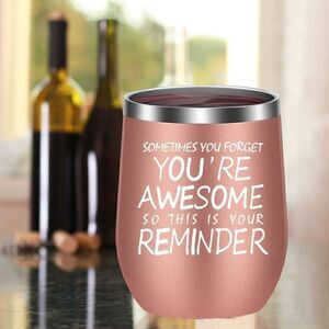 “You’re awesome” 12oz stainless double walled wine tumbler